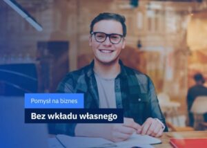 Jak Otworzyć Biznes Bez Kapitału: Praktyczne Wskazówki dla Początkujących