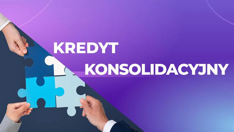 Dokumenty do kredytu konsolidacyjnego